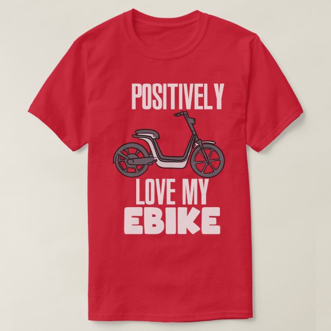 Positively Love My eBike T-Shirt (Design Front)