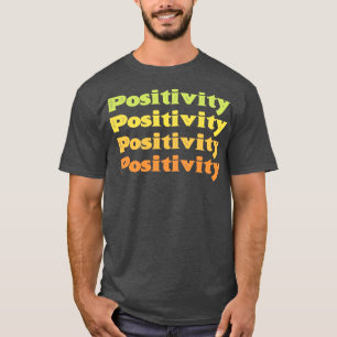 Positivity1 T-Shirt