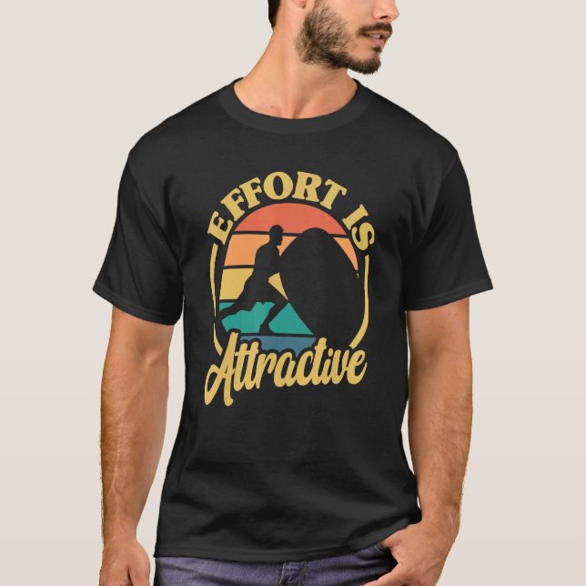 Positivity Effort Is Attractive Motivation Sports  T-Shirt (Front)