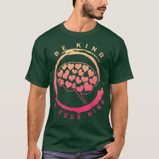 Positivity Kind To Your Mind Mental Health Spread  T-Shirt