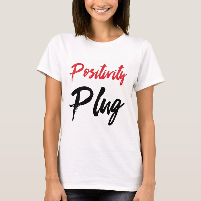 Positivity Plug Women's T-Shirt (Front)