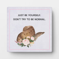 Positivity Quote Be Yourself with Cowgirl Hat