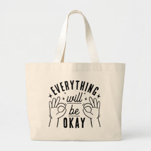 Positivity Quote Everything Will Be Okay Tote Bag