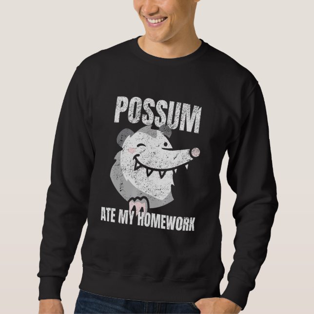 Possum Ate My Homework Sweatshirt (Front)
