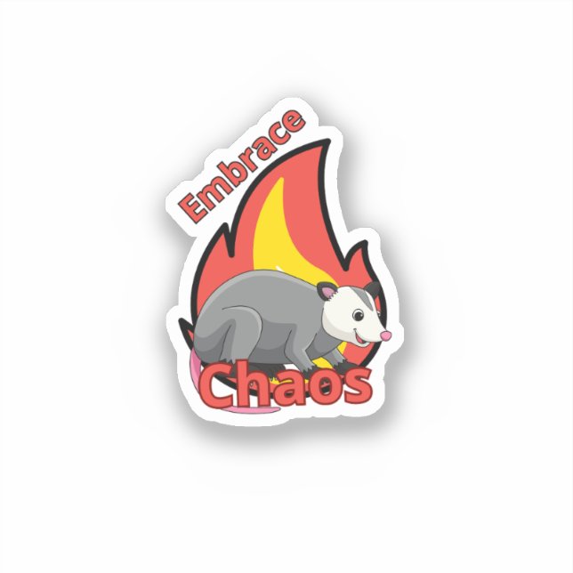Possum Embrace Chaos & Choose Violence Sticker (Front)