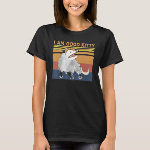 Possum I Am Good Kitty Fake Cat Vintage Opossum T-Shirt