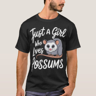 Possum Just A Girl Who Loves Possums T-Shirt