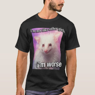 Possum Opossum Iu2019m not like other girls Iu2019 T-Shirt