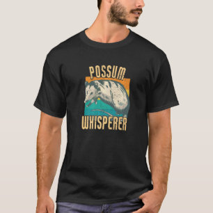Possum Whisperer Opossum T-Shirt