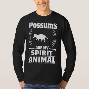 Possums Are My Spirit Animal Opossum Lovers T-Shirt