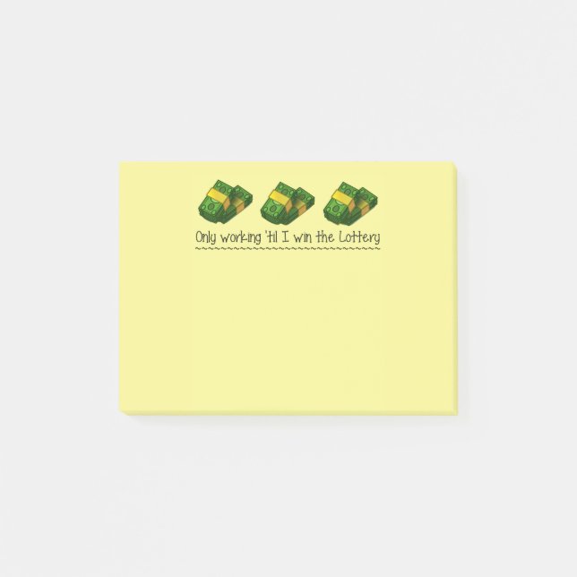 Post it Notes: Only Working til I win the Lottery Post-it Notes (Front)