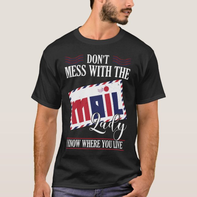 Post Office Worker Don'T Mess With Mail Lady T-Shirt (Front)