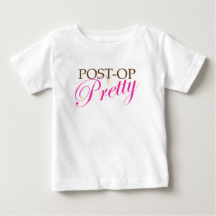 Post-Op Pretty Baby T-Shirt