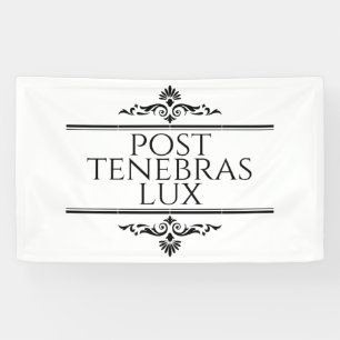 Post Tenebras Lux Banner