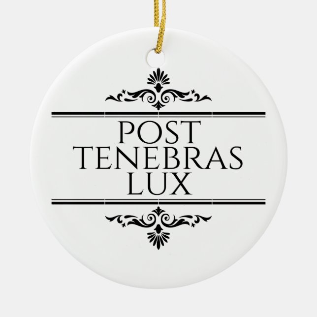 Post Tenebras Lux Ceramic Tree Decoration (Front)