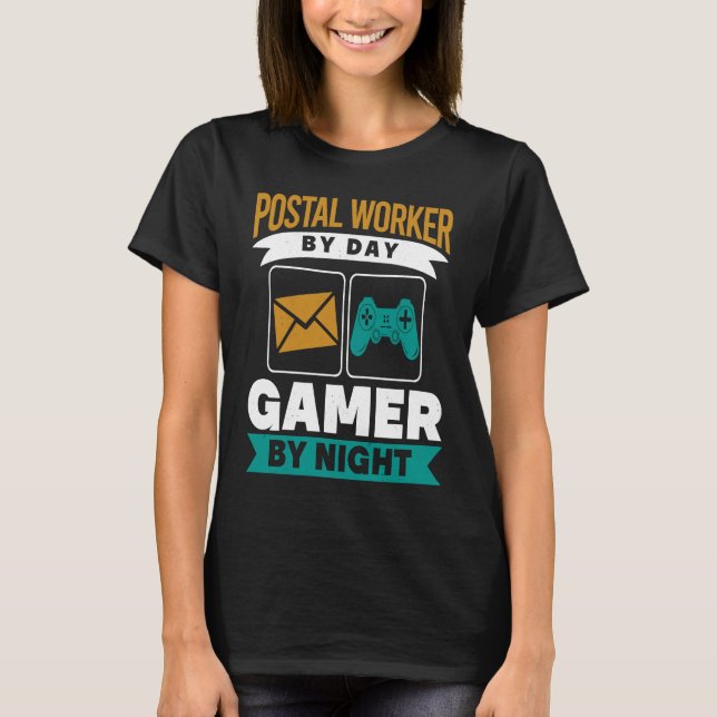 Postal Worker By Day Gamer By Night Mailman Gaming T-Shirt (Front)