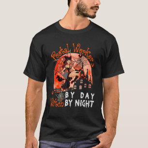 Postal Worker By Day Witch By Night Halloween Witc T-Shirt