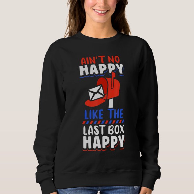 Postal Worker Delivery Service Post Office Mailbox Sweatshirt (Front)