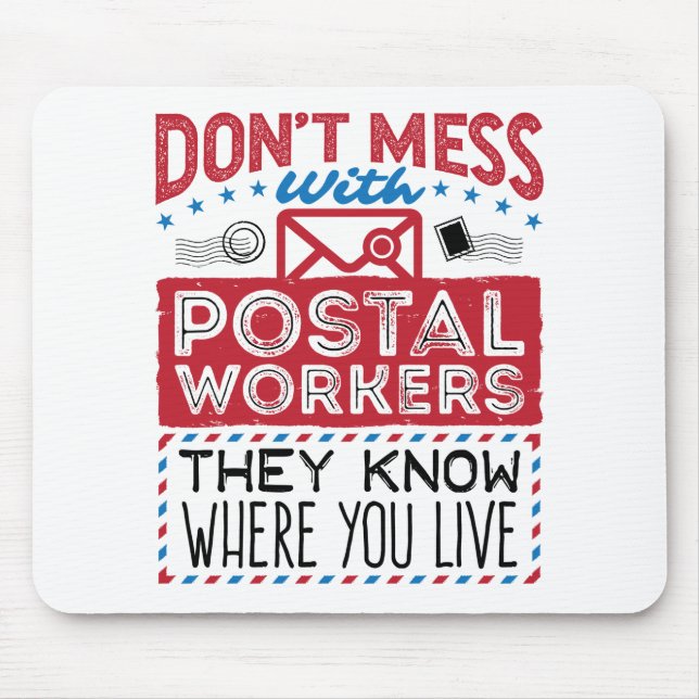 Postal Worker Funny Know Where You Live Mouse Pad (Front)