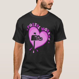 Postal Worker Heart  Mail Lady & Mail Carrier T-Shirt
