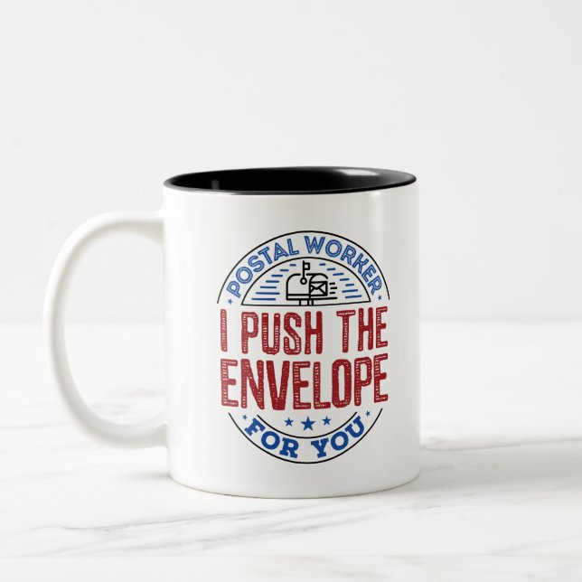 Postal Worker I Push the Envelope For You Two-Tone Coffee Mug (Left)