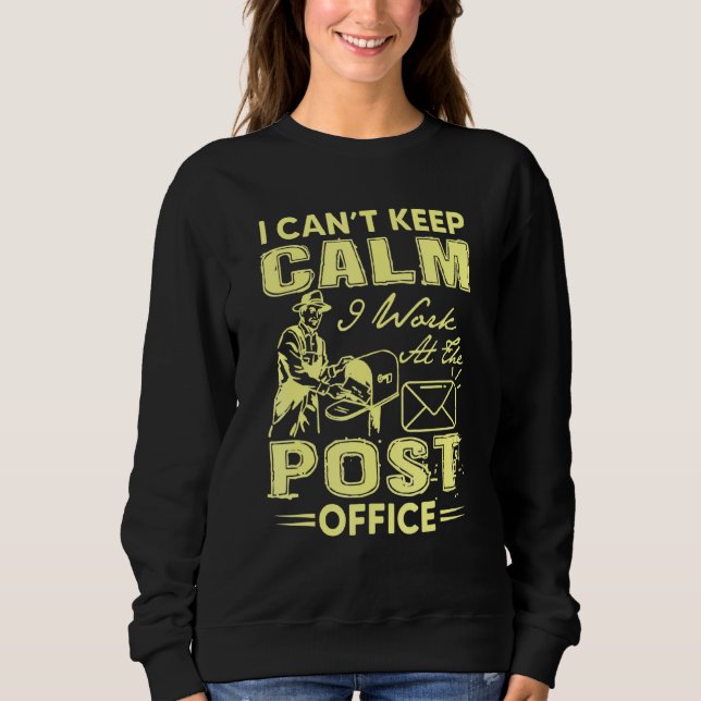 Postal Worker  Mail Carrier Mailman Post Office Sweatshirt (Front)
