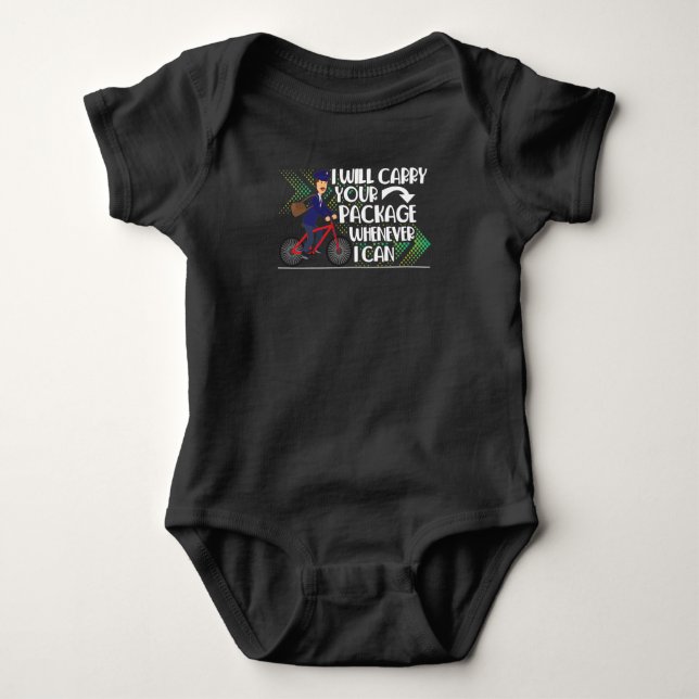 Postal Worker Mailman I Carry Your Package Baby Bodysuit (Front)