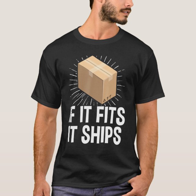 Postal Worker Mailman If It Fits It Ships T-Shirt (Front)
