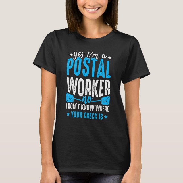 Postal Worker Mailman Mail Carrier Post Office 1 T-Shirt (Front)