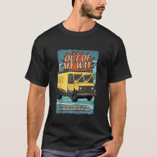 Postal Worker   Mailman Postman  Out Of My Way T-Shirt