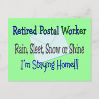 Postal Worker Rain Sleet Snow "STAYING HOME"