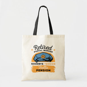 Postal Worker Retirement Bye Tension Hello Pension Tote Bag