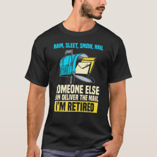 Postal Worker Retirement For Mailman Men Women T-Shirt