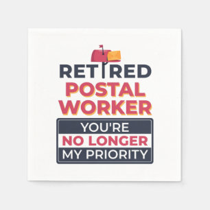 Postal Worker Retirement No Longer My Priority  Napkin