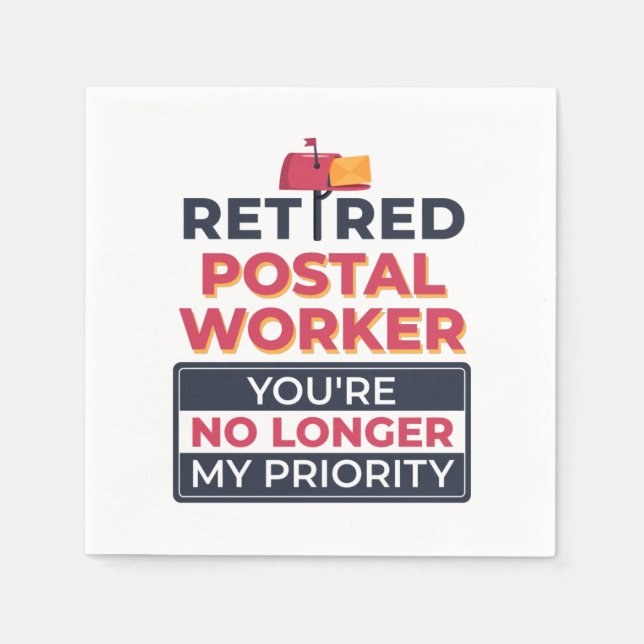 Postal Worker Retirement No Longer My Priority  Napkin (Front)