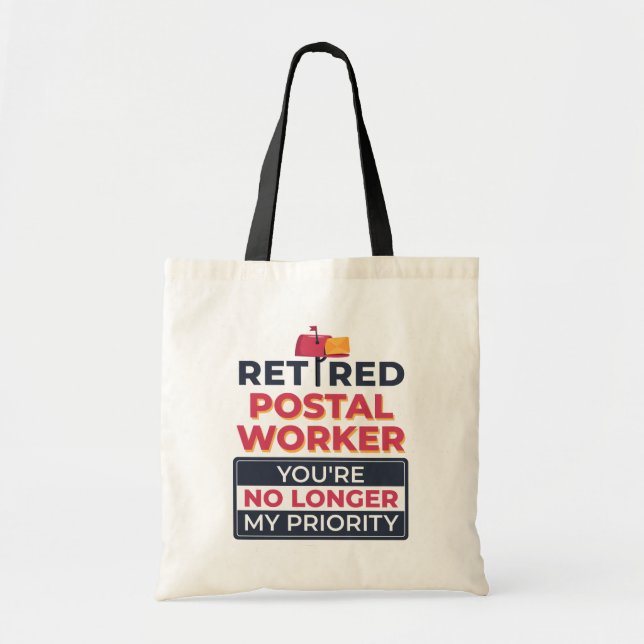 Postal Worker Retirement No Longer My Priority Tote Bag (Front)