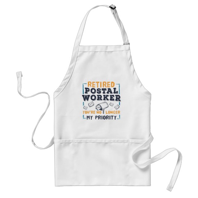 Postal Worker Retirement Not My Priority Retired Standard Apron (Front)