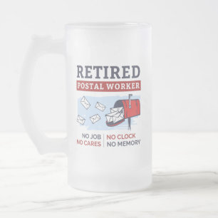 Postal Worker Retirement Retired Mailman Funny Gag Frosted Glass Beer Mug