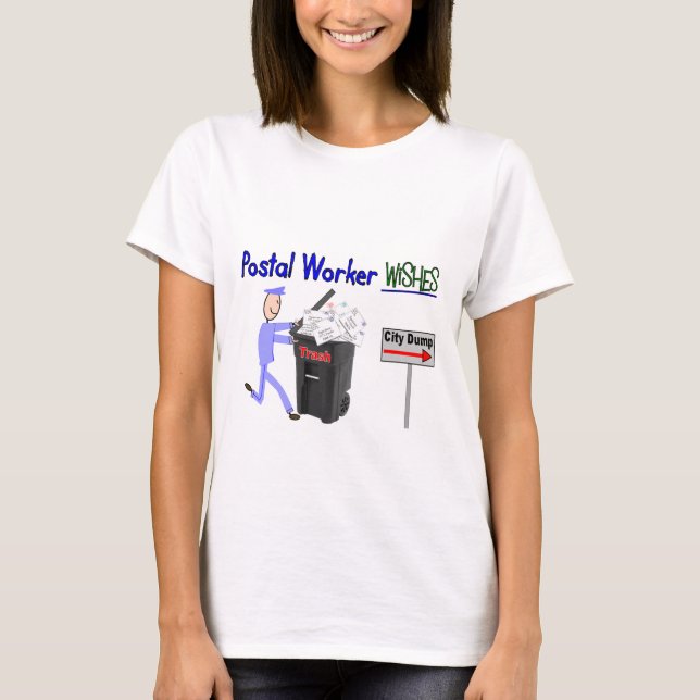 Postal Worker Wishes--Funny T-Shirt (Front)