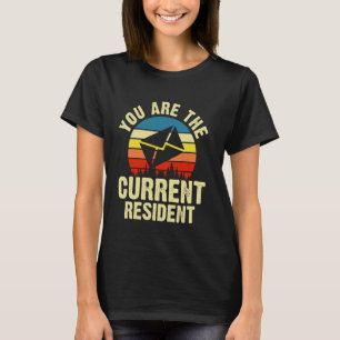 Postal Worker You Are The Current Resident T-Shirt