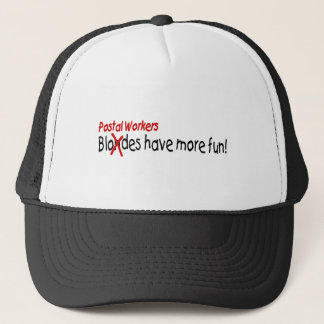 Postal Workers Have More fun Trucker Hat