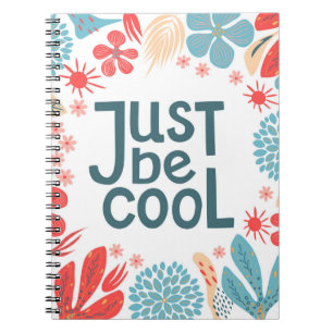 Postcard, just be cool, motivating quote, letterin notebook