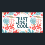 Postcard, just be cool, motivating quote, letterin poster<br><div class="desc">Postcard,  just be cool,  motivating quote,  lettering,  frame from abstract flowers,  white background,  hand drawn,  texture,  vintage illustration</div>
