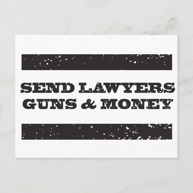 Postcard - Send Lawyers Guns and Money (Front)