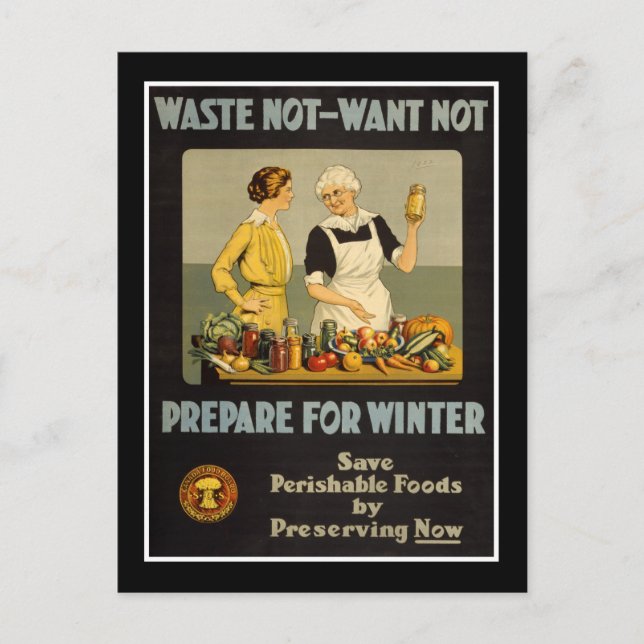 Postcard Vintage Waste Not-Want Not WW1 (Front)