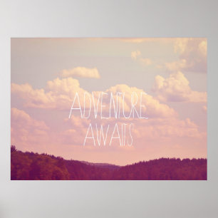 Poster.... Adventure Awaits Poster