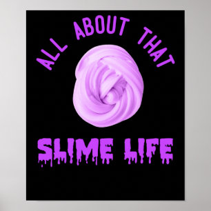 Poster All About That Slime Life Nice Design