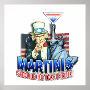 Poster, Art - Martinis Should Be Tax Free Poster