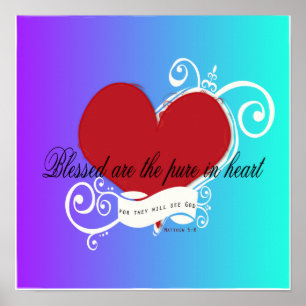 Poster - Blessed are the Pure in Heart Matthew 5:8