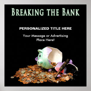 POSTER - BREAKING THE BANK - PIGGY BANK BROKEN